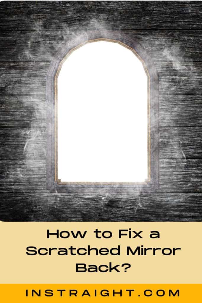 How to Fix a Scratched Mirror Back